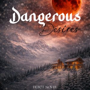 Dangerous Desires